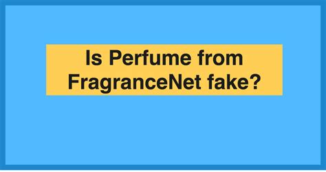 does fragrancenet sell fake perfume|is fragrancenet a scam.